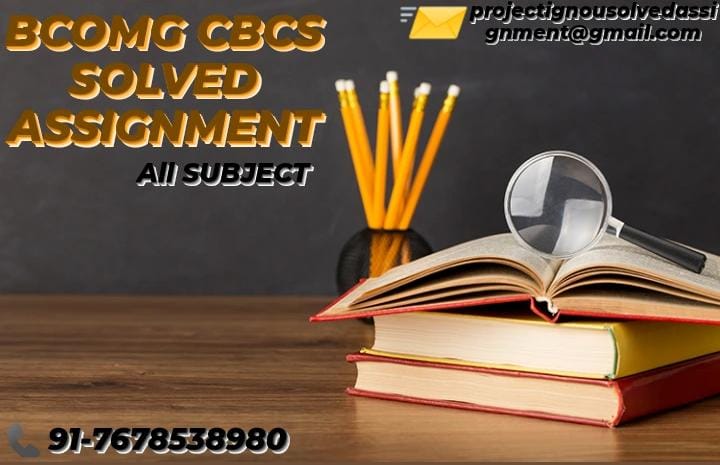 IGNOU BCOMG SOLVED ASSIGNMENT 2023-24
