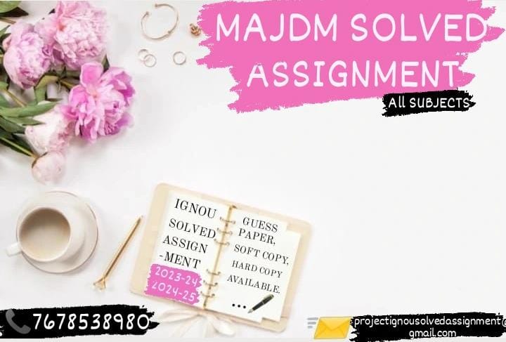 IGNOU MAJDM SOLVED ASSIGNMENT